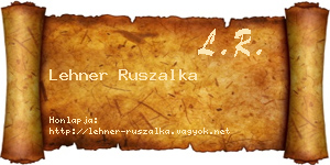 Lehner Ruszalka névjegykártya